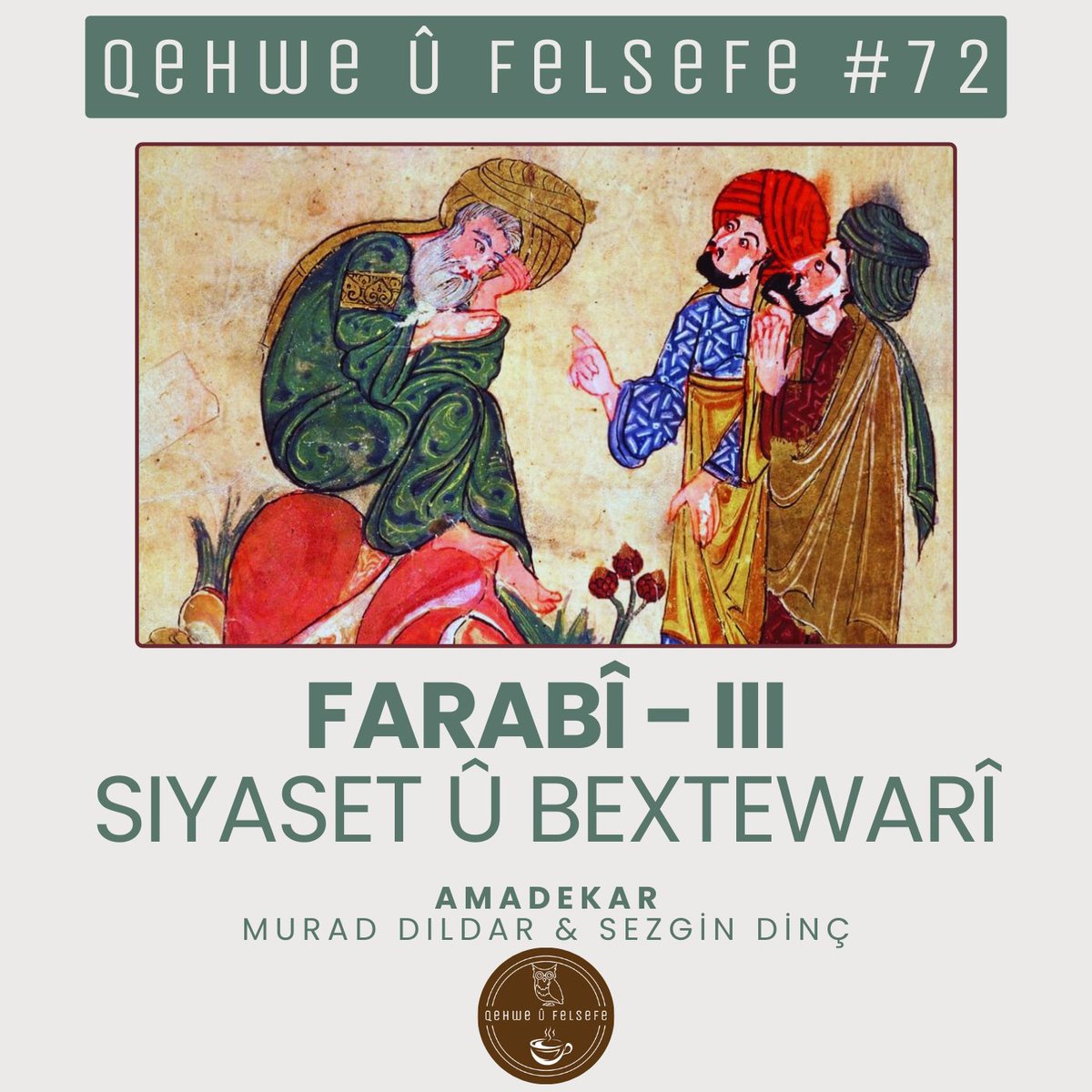 qehweufelsefe's tweet photo. ☕️🦉☕️Beşa nû ya Qehwe û Felsefeyê bi beşa 72an bi mijara "Farabî - III: Siyaset û Bextewarî" li ser hemû platformên podcastan li benda guhdarên xwe ye. Jê nemînin! 

https://t.co/NtIjs3n5Fx

#kurdî #kurdish #philosophy #felsefe https://t.co/kU43CEXVDQ