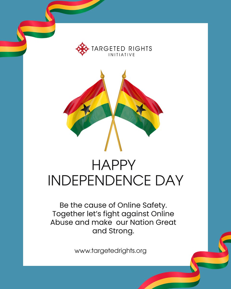 TargetedRights's tweet photo. Happy Independence Day 🇬🇭

Today we celebrate the values of freedom, dignity, and justice that define our nation.

True independence must also extend to Digital spaces. Let's protect Rights both online and offline.
#TRIGhana
#IndependenceDay 
#SpeakUpSpeakOut 
#DigitalSafety https://t.co/GHbqZhT573