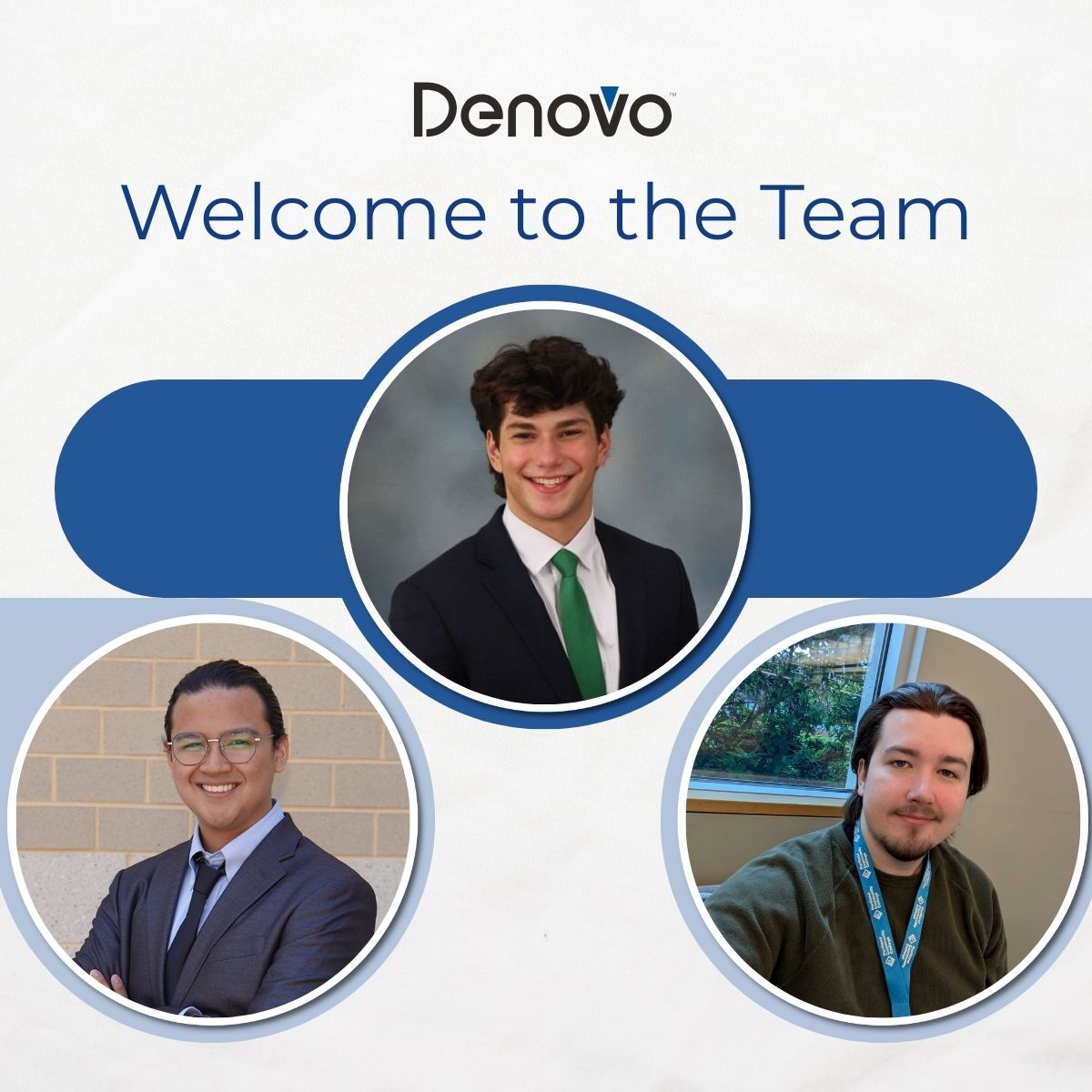 We’re excited to welcome three new team members to Denovo! 👏

Please join us in welcoming Seth Yusuf, Rasa Nikpour, and Connor Kelly as IT Support Specialist I professionals in our Customer Experience Support Center! 🎉

#TeamDenovo #NewHires #TechTalent #CustomerSupport