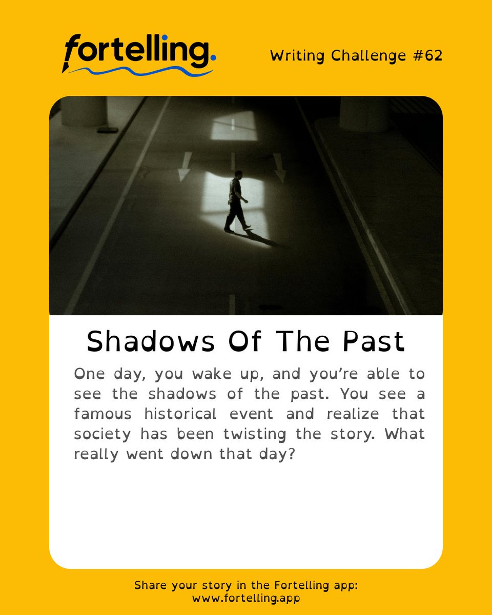 FortellingApp's tweet photo. Test your OC in this story prompt. Writing challenge #62

"One day, you wake up, and you’re able to see the shadows of the past. You see a famous historical event and realize that society has been twisting the story. What really went down that day?"

#fortelling #writing https://t.co/pLUfomTIBo