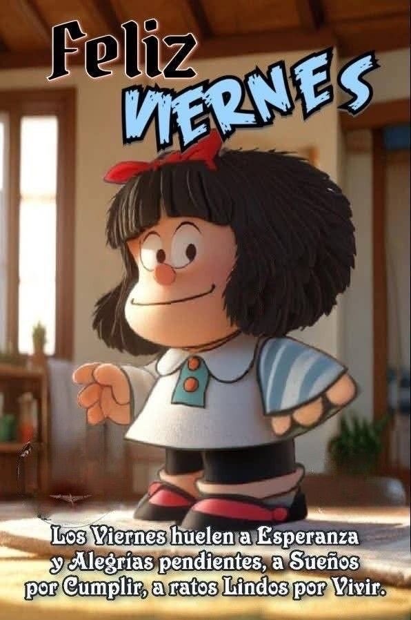 lululopezsalas's tweet image. Los viernes huelen a esperanza y alegrías pendientes, a sueños que cumplir, a ratos lindos por vivir. #MafaldaDice Les deseo un #FelizViernesATodos #Animo @cgf59 @sandritacorral @PatyAcevedo5 @fdodiaznaranjo @aprezq