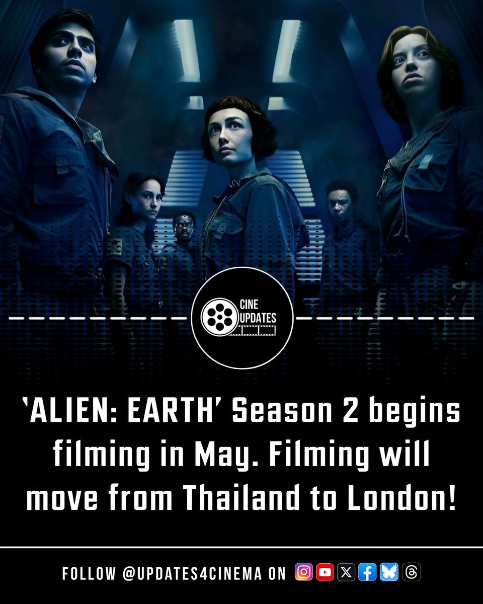 Updates4Cinema's tweet photo. Season 2 of Alien: Earth will begin filming in May. Production will move from Thailand to London.
#AlienEarth #AlienSeries #SciFi https://t.co/ewmz9vZ3FI