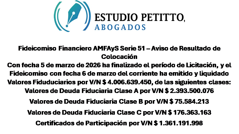 EstudioPetitto's tweet photo. Fideicomiso Financiero AMFAyS Serie 51 – Aviso de Resultado de Colocación https://t.co/a2N1s2BxsL