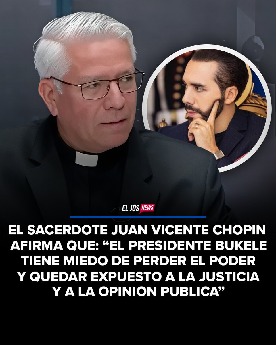 eljossv's tweet photo. 🗣️ Sacerdote Juan Vicente Chopin lanza crítica al presidente Bukele

El sacerdote Juan Vicente Chopin generó polémica tras asegurar que, a su juicio, el presidente Nayib Bukele tendría temor de perder el poder y enfrentar posteriormente el escrutinio de la justicia y de la opinión pública.

Las declaraciones del religioso se suman a una serie de críticas que distintos sectores han expresado sobre el rumbo político del país y el ejercicio del poder.

Mientras tanto, el gobierno de Bukele mantiene altos niveles de aprobación ciudadana, especialmente por sus políticas en materia de seguridad y los cambios impulsados en los últimos años.

El comentario ha provocado reacciones divididas en redes sociales, entre quienes respaldan la crítica y quienes consideran que se trata de una postura política más dentro del debate nacional.