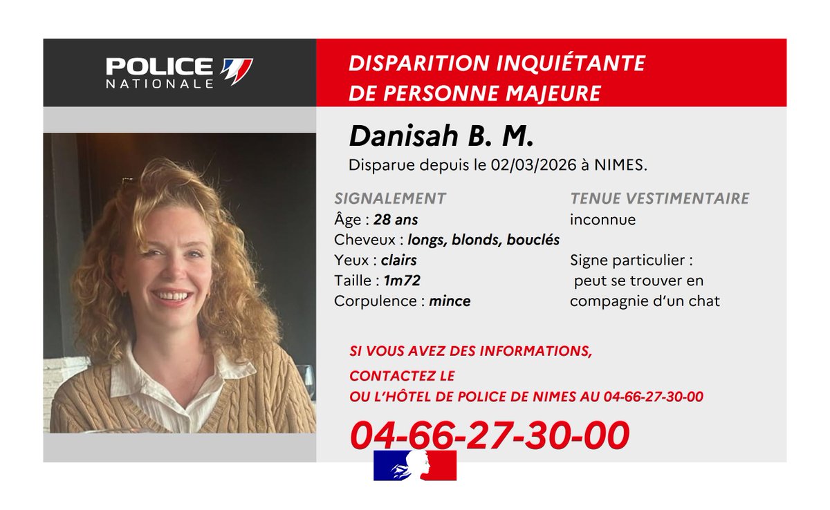 DISPARITION INQUIÉTANTE I Cette jeune femme a disparu depuis le 2 mars 2026. Si vous avez des informations, contactez le 17 Police secours.
<a href="/PoliceNationale/">Police nationale</a> <a href="/Prefet30/">Préfet du Gard</a>