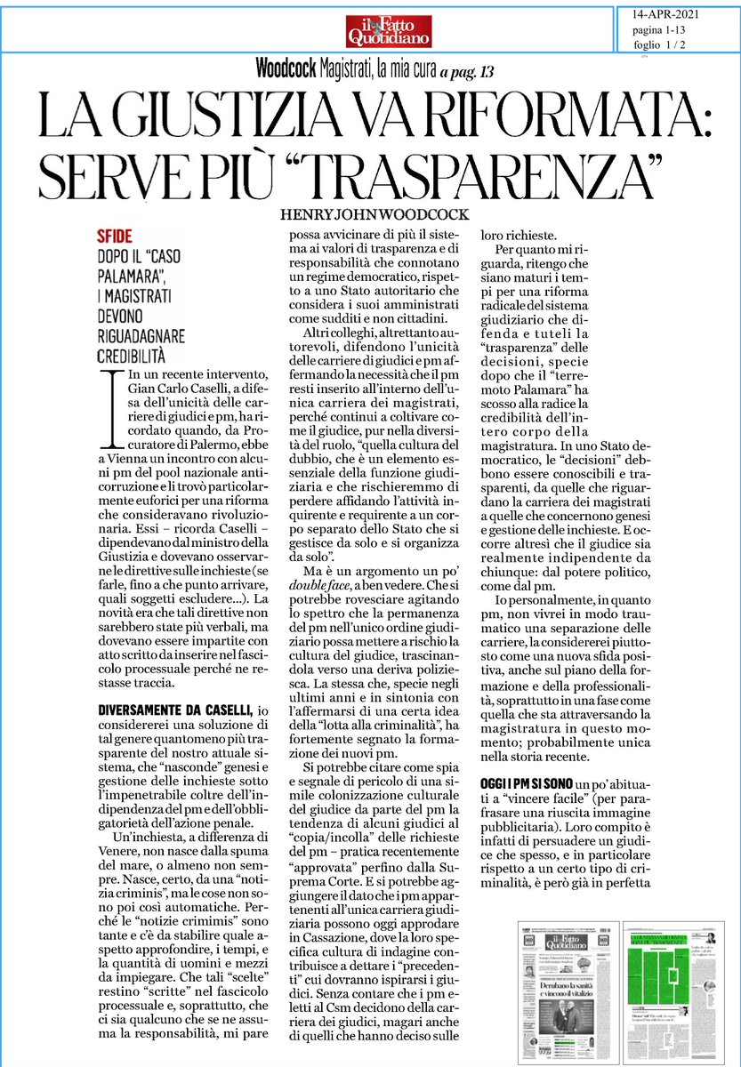 L'articolo di Woodcock del 14 aprile 2021 favorevole alla separazione delle carriere. Riporto alcuni passaggi: "Io personalmente, in quanto pm, non vivrei in modo traumatico una separazione delle carriere. (…) Oggi i pm si sono un po' abituati a "vincere facile" (per parafrasare