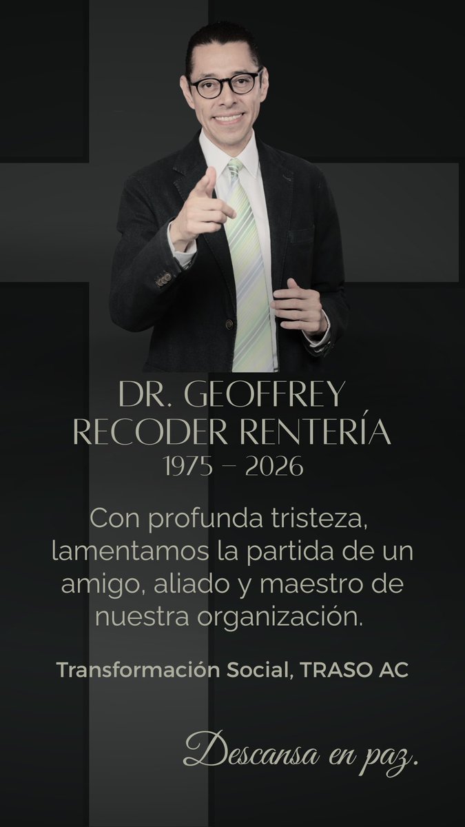 TrasoAC's tweet photo. + Dr. Geoffrey Alfonso Recoder Renteral, 1975 - 2026 (@GeoffreyRecoder) 

Lamentamos la perdida del amigo, aliado y maestro de nuestra asociación. 

La sociedad civil organizada pierde a un destacado promotor e impulsor del deporte en México.

Descanse en paz
Nos une el servicio https://t.co/rHBtwe3nip