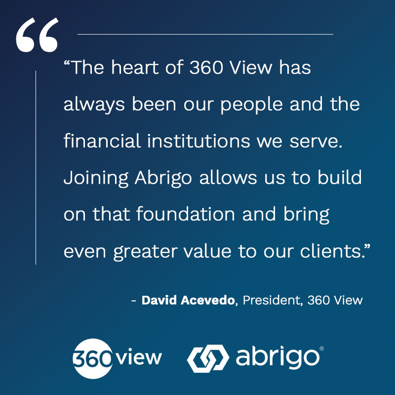 Exciting news for the 360 View community!
After years of building something special with an incredible team and amazing clients, 360 View is joining Abrigo. We’re proud of our journey and excited for what’s ahead.