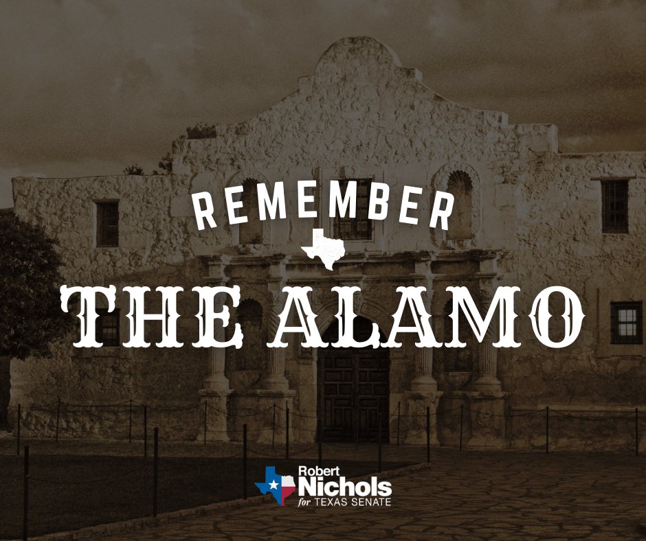 SenatorNichols's tweet photo. "Remember the Alamo!" Today, we honor the heroes who gave everything during the 13-day siege on March 6, 1836, leaving a lasting legacy of courage and sacrifice that shaped Texas independence. #RememberTheAlamo #txlege https://t.co/i5Uwn2Uouc