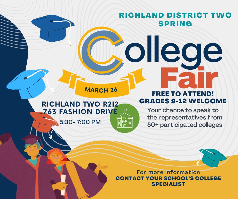 Richland Two Spring College Fair for High School Students

Date: March 26,  2026 

Time: 5:30- 7:00 pm

Location: R2i2, 763 Fashion Drive Columbia, SC 29229

<a href="/DrMarlonThomas/">Marlon L. Thomas, Ed.D.</a> <a href="/SmithCharlestin/">Dr. Smith-Charlestin</a> <a href="/tpierce82/">tpierceboney</a>