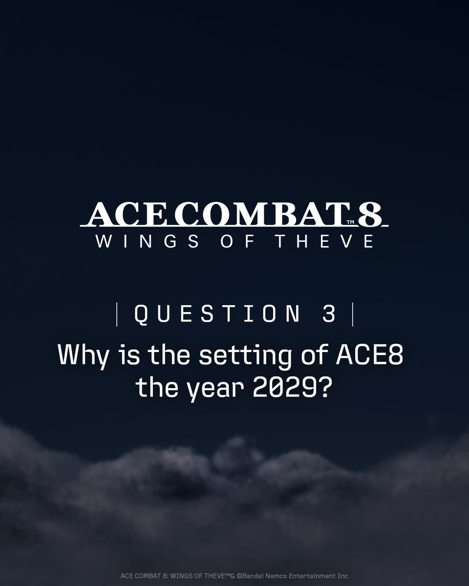 AceCombatGames's tweet photo. 『ACE COMBAT 8』 Community Questions

Why is the setting of『ACE8』the year 2029?
#ACECOMBAT #ACE8 https://t.co/7g9aWrtIFD
