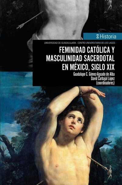 Nueva colección editorial: Feminidad católica y masculinidad sacerdotal en México, siglo XIX

isbnmexico.indautor.cerlalc.org/catalogo.php?m…