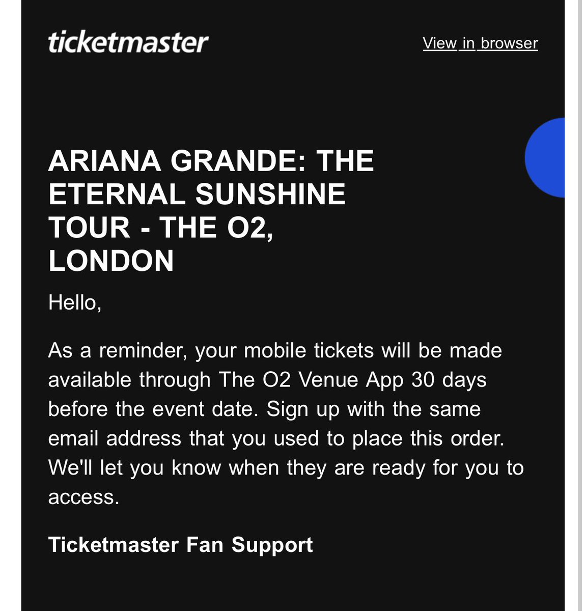 to everyone who received this email, it was sent to EVERYONE who ordered via ticketmaster (not just weverse) and it’s a standard thing for all O2 concerts i believe, so don’t panic. 

it just means your tickets will be on the O2 venue app rather than ticketmaster itself