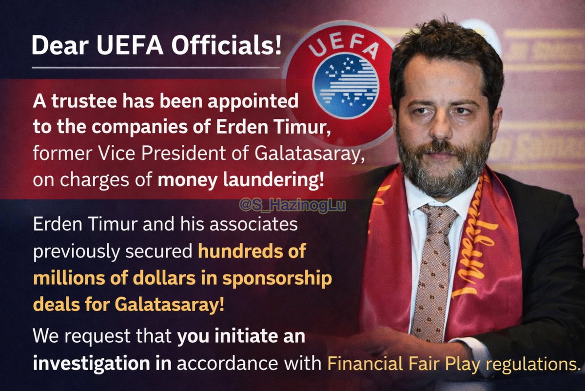 Sayın UEFA Yetkilileri! <a href="/UEFA/">UEFA</a>

‘ Galatasaray'ın eski Başkan Yardımcısı Erden Timur'un şirketlerine kara para aklama suçlamasıyla kayyum atandı!

Erden Timur ve ortakları daha önce Galatasaray için yüz milyonlarca dolarlık sponsorluk anlaşması sağladılar!

Finansal Fair Play