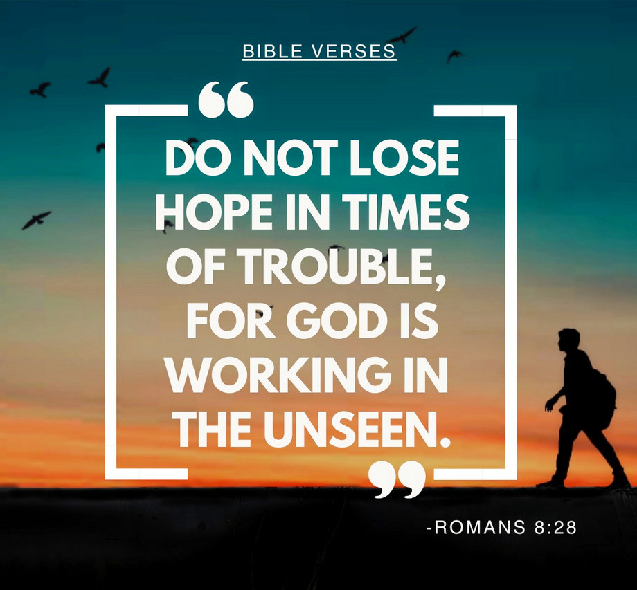 Do Not Lose Hope In Times Of Trouble  #GodsWord #Bible #Spiritual #HelpIsHere #Growth #Believe #Positivity #Hope #Faith #Renewal #NewStart
