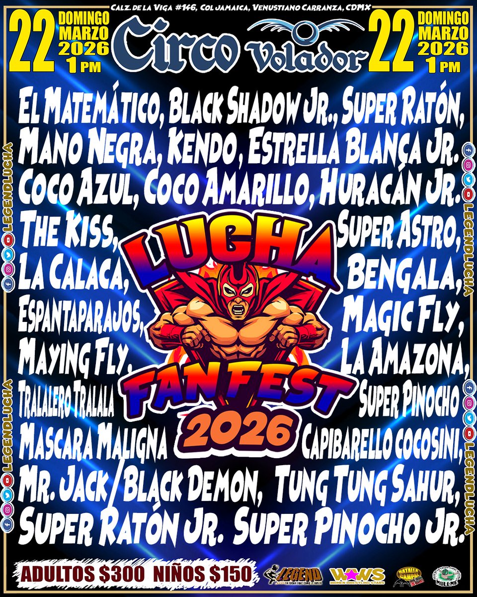 LEGENDLUCHA's tweet photo. #LuchaFanFest_2026 en @circovolador 

Invitados y cartel completo para está edición de Lucha Fan Fest 2026, el domingo 22 de marzo a partir de la 1 PM

Costos:
🎫 General Adultos $300
🎟️ General Niños: $150 (Hasta 10 años)

***Contaremos con area de alimentos y bebidas. https://t.co/LiMgx3eACj