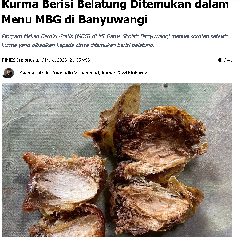 Proyek unggulan Makan Bergizi Gratis (MBG) di Banyuwangi, Jawa Timur, justru memicu kekhawatiran. Menu MBG yang diterima siswa di MI Darus Sholah, Desa Tapanrejo, Kec. Muncar, Jawa Timur ditemukan mengandung larva ulat atau belatung di dalam buah kurma pada Jumat (6/3/2026).