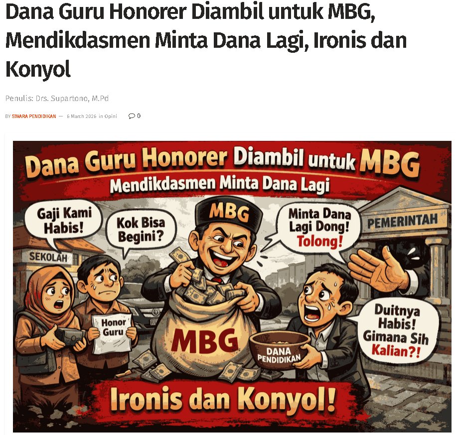 Setelah pemerintah sibuk membantah &amp; mencari pembenaran bahwa dana pendidikan tdk dipakai untuk MBG, padahal jelas dalam RAPBN 2026, anggaran pendidikan yg dialokasikan untuk MBG mencapai Rp223,6 triliun.

Dana Guru Honorer Diambil untuk MBG, Mendikdasmen Minta Dana Lagi