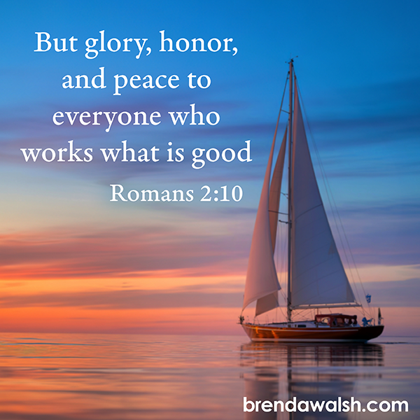 brendakwalsh's tweet photo. Today's Daily Scripture Picture: Reward of Righteousness
Romans 2:10 – “But glory, honor and peace to everyone who works what is good.”
#Christianity #verseoftheday #bible #bibleverse #glory #honor #peace #life #standards #doinggood #heartchanged #judgement #tranquility #reality https://t.co/k5vy8McEHm