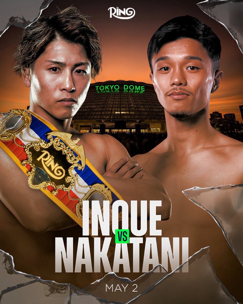 Inoue v Nakatani May 2nd Tokyo Dome