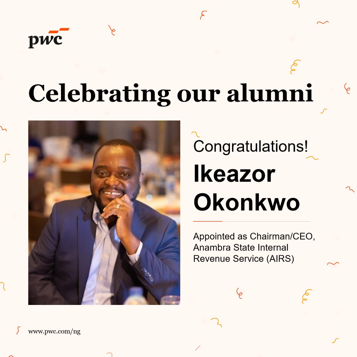 PwC_Nigeria's tweet image. We are #PwCProud of our alumnus, Ikeazor Okonkwo on his appointment as Chairman/CEO of Anambra State Internal Revenue Service (AIRS) @Anambra_IRS.

Wishing him every success in this new chapter.

#PwCProud #CelebratingOurOwn