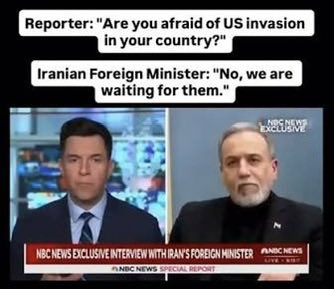 REPORTER: "Are you afraid of a US invasion of your country with ground troops?"

Iran FM Araghchi: "No, we are WAITING for them."

This is just too cool. 😎