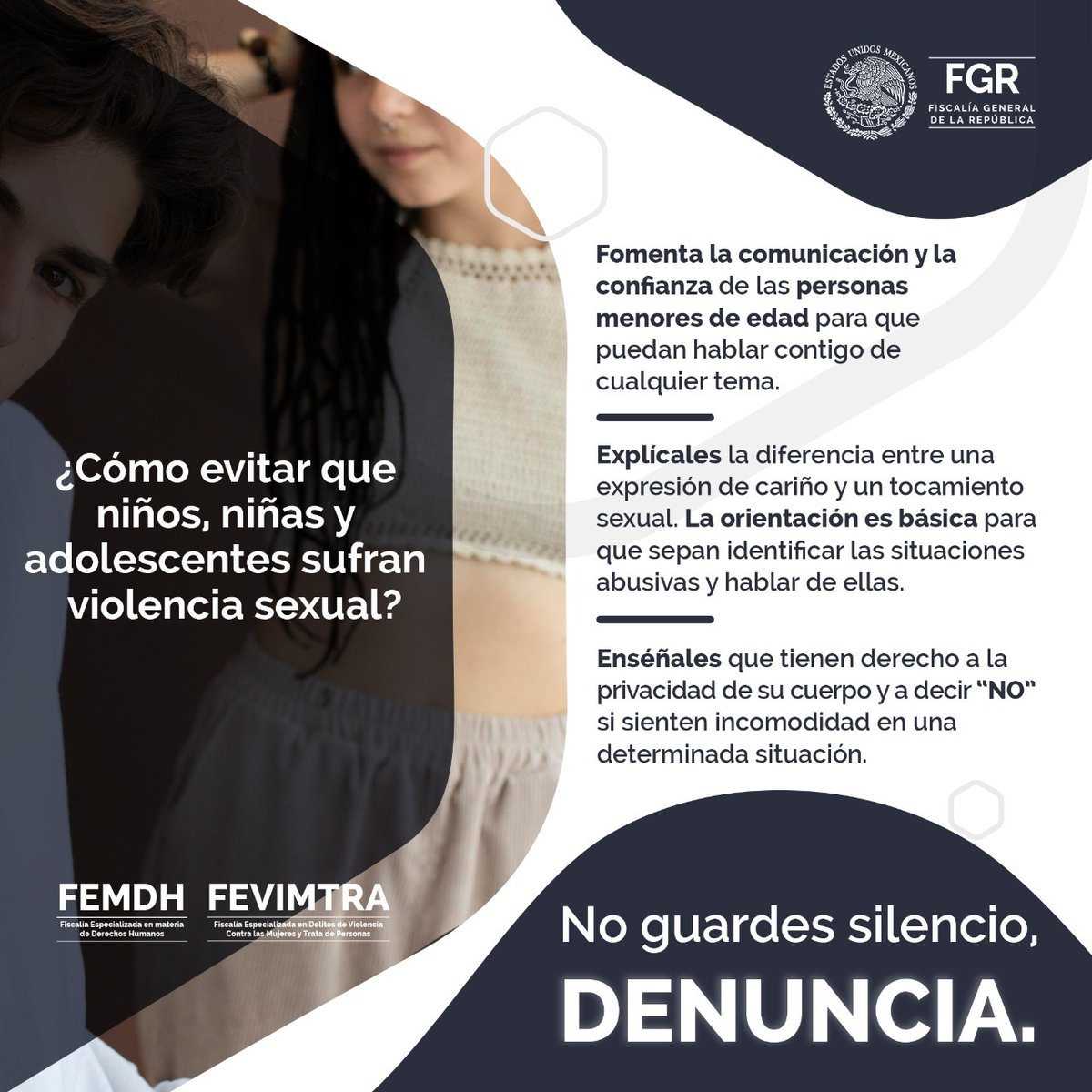 Explica a tus hijas e hijos que nadie debe tocarles. Si alguien lo hace, deben decírtelo inmediatamente. #Infórmate y toma medidas de prevención contra el abuso sexual infantil en tu entorno familiar: #FEVIMTRA.