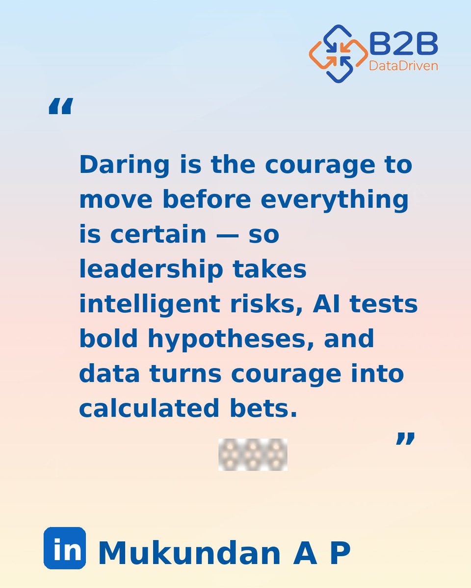 Daring in a data + AI world = courage with evidence.

Use data to choose your risks, AI to test them, and leadership to own the outcomes. 🦁🚀📊

#Daring #Leadership #AI #DataScience #B2B3DM