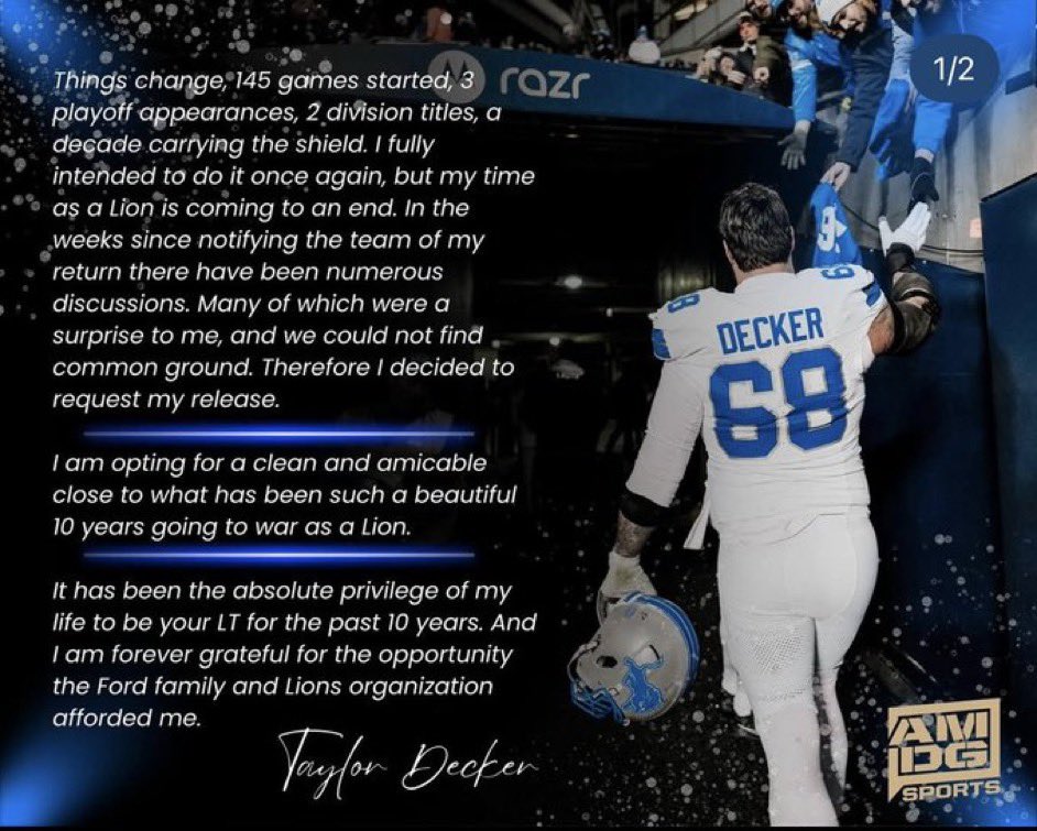 O Detroit Lions dispensou o LT Taylor Decker, que era o jogador que estava a mais tempo no elenco por 10 anos após não haver acordo de reestruturar seu contrato. 
A manobra libera US$ 18,2 milhões, incluindo US$ 1,5 milhão de um bônus de elenco no dia 15/03.