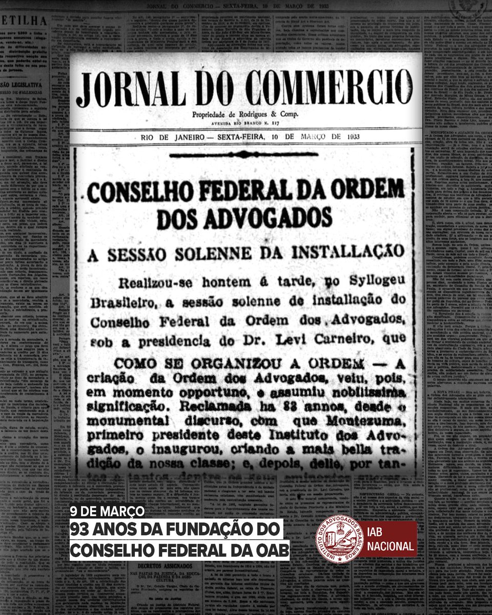 O IAB recorda, neste 9 de março, a instalação do Conselho Federal da OAB, realizada em 1933 na sede do Instituto, no Syllogeu Brasileiro, no Rio de Janeiro. A data marca um momento decisivo para a organização institucional da advocacia no País🏛️.