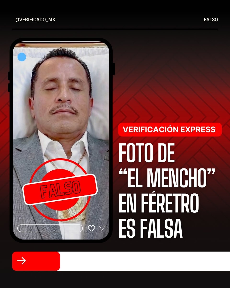 verificado_mx's tweet photo. ⚡️#VerificadoExpress | Tras la muerte de 'El Mencho' se difundió una supuesta fotografía de su cuerpo en ataúd abierto, pero fue generada con IA
Reporta el contenido falso que veas en redes y si tu medio de confianza la publicó, exige la corrección de la información https://t.co/36Z2L6b0nk