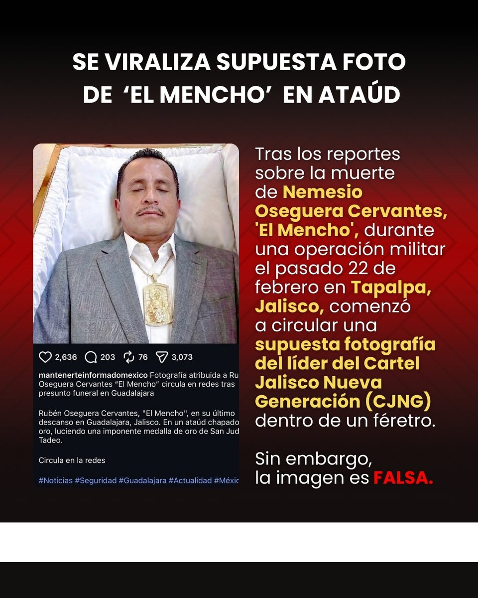 verificado_mx's tweet photo. ⚡️#VerificadoExpress | Tras la muerte de 'El Mencho' se difundió una supuesta fotografía de su cuerpo en ataúd abierto, pero fue generada con IA
Reporta el contenido falso que veas en redes y si tu medio de confianza la publicó, exige la corrección de la información https://t.co/36Z2L6b0nk