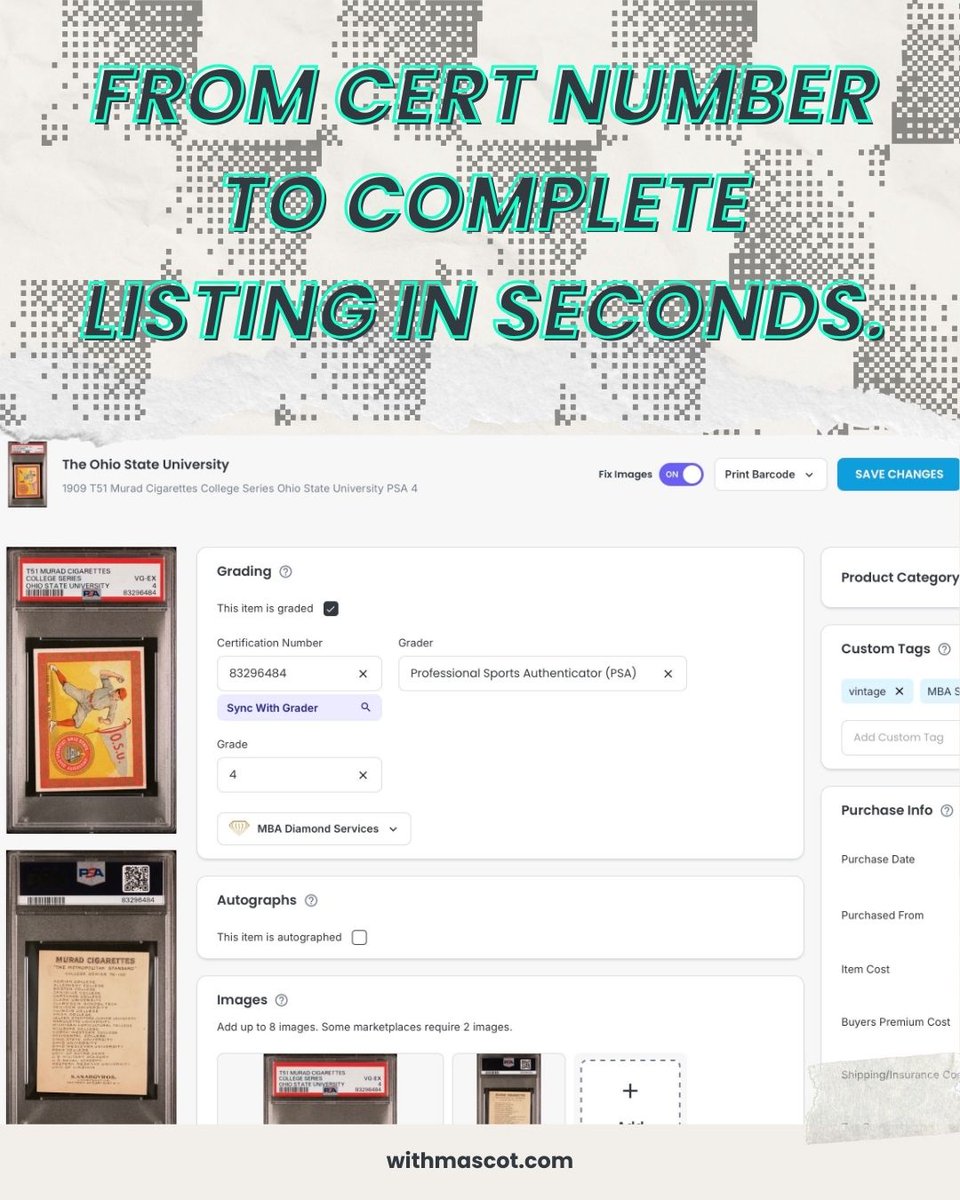 Go from cert numbers to full listings in SECONDS. With our grading company integrations with PSA, CGC, Tag, Beckett, and more, we're able to autofill metadata fields on your listings instantly. No more duplicate work, no more extra effort!