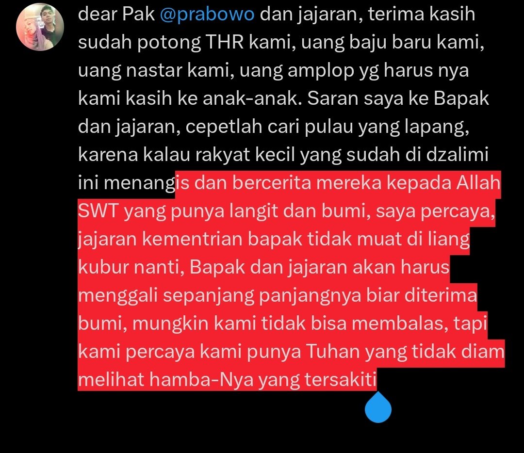 noannooo's tweet photo. dear Pak @prabowo dan jajaran, terima kasih sudah potong THR kami, uang baju baru kami, uang nastar kami, uang amplop yg harus nya kami kasih ke anak-anak. Saran saya ke Bapak dan jajaran, cepetlah cari pulau yang lapang, karena kalau rakyat kecil yang sudah di dzalimi ini (1/3) https://t.co/hYYHH6SRC4