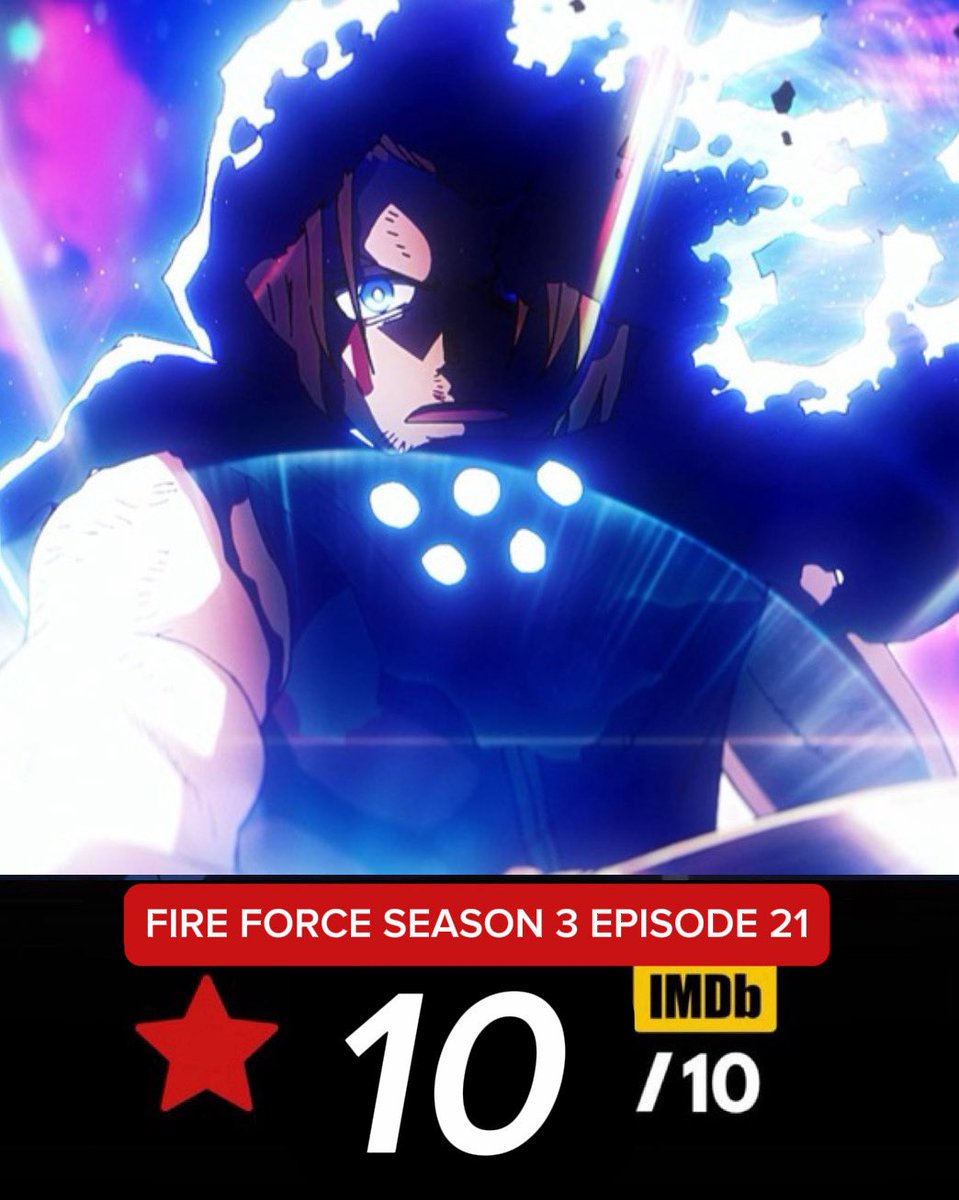 Fire Force Season 3 Episode 21 debuts with a 10/10 IMDb score.