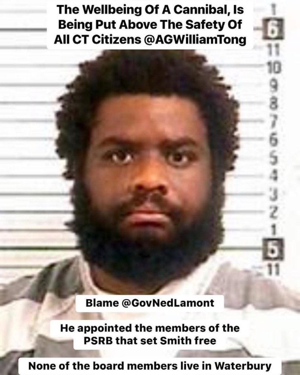 A Mentally ill, Murdering Cannibal was released back into our community curtesy of <a href="/GovNedLamont/">Governor Ned Lamont</a> 

Any coincidence that 
Tyree Lincon Smith is now a registered Democrat? <a href="/CTDems/">Connecticut Dems</a> 

Our politicians continue to prioritize the “rights” of a murderer over the safety of our citizens