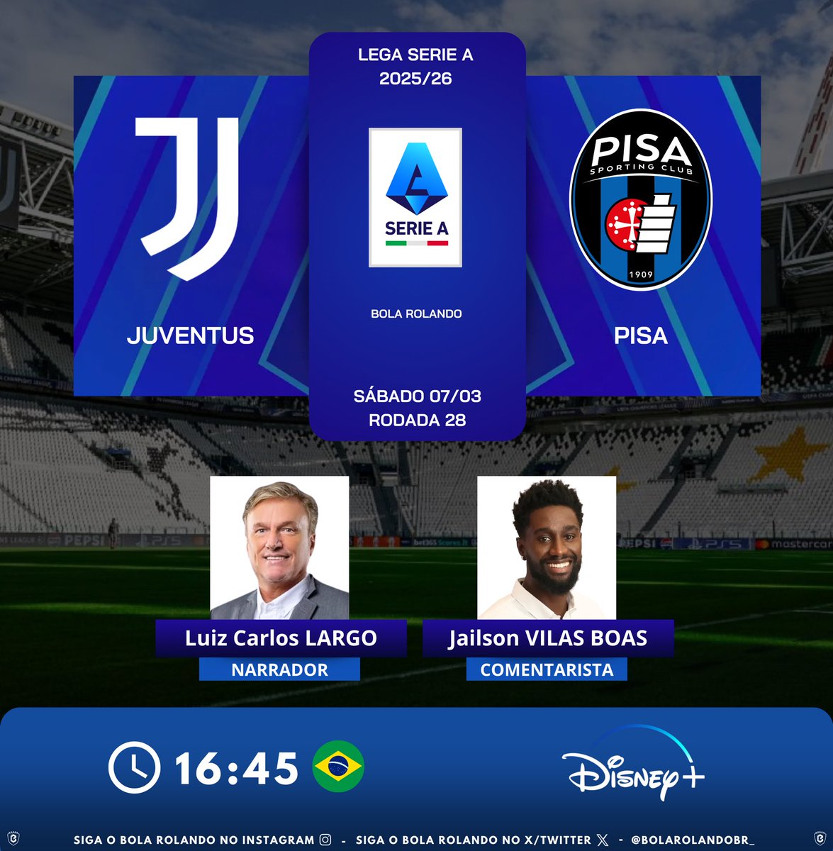 ⚽️🇮🇹 #SerieA | Rodada 28
⚔️ #Juventus x #Pisa 
🎙️ Narrador: <a href="/LARGOESPN/">Luiz Carlos Largo</a> 
🎙️ Comentarista: <a href="/Jailsonvilaboas/">Jailson Vilas Boas</a> 
📺💻📱 <a href="/DisneyPlusBR/">Disney+ Brasil</a> 
#️⃣ #ItalianoNaESPN - #JuvePisa   
Siga nosso perfil e dê RT 🔃