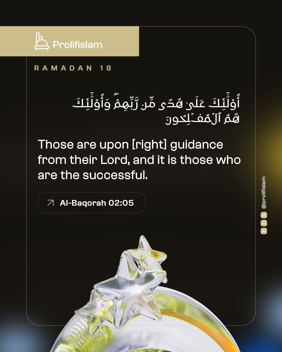 prolifislam's tweet photo. RAMADAN 18
Allah describes the believers as those who are upon guidance from their Lord, and they are the ones who will truly succeed. True success is not measured by this world, but by being guided and remaining steadfast upon it. https://t.co/HlCObZCxVx