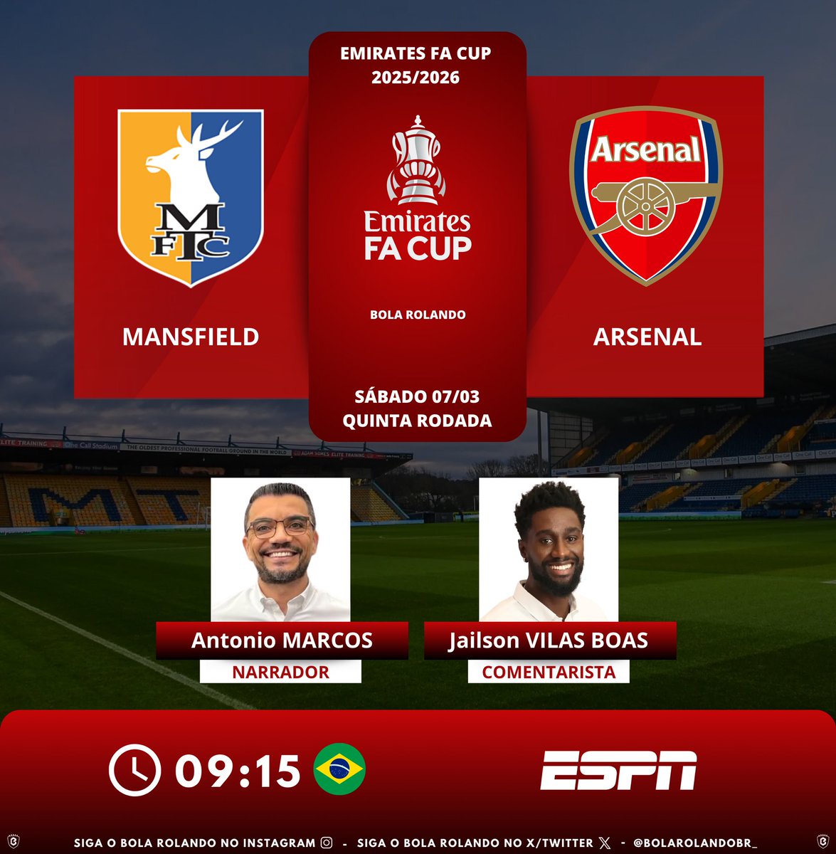 ⚽️🏴󠁧󠁢󠁥󠁮󠁧󠁿 #FACup | Rodada 5
⚔️ #Mansfield x #Arsenal 
🎙️ Narrador: <a href="/antoniomarcosnr/">Antonio Marcos</a> 
🎙️ Comentarista: <a href="/Jailsonvilaboas/">Jailson Vilas Boas</a> 
📺 <a href="/ESPNBrasil/">ESPN Brasil</a> 
💻📱 <a href="/DisneyPlusBR/">Disney+ Brasil</a> 
#️⃣ #FACupNaESPN - #EmiratesFACup 
Siga nosso perfil e dê RT 🔃