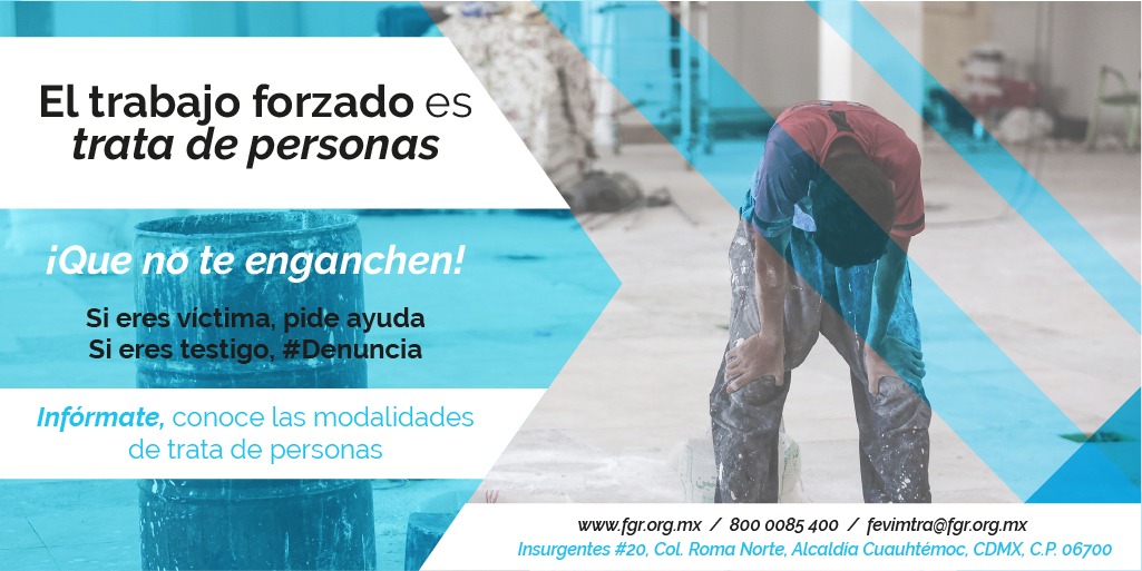 ¡No caigas en una trampa! El trabajo forzado también es #TrataDePersonas. #Infórmate, comparte, #denuncia: #FEVIMTRA.