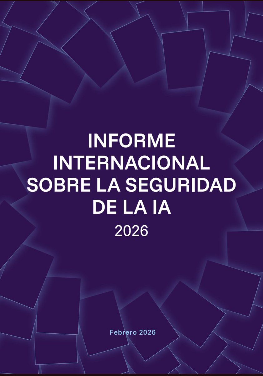 INFORME INTERNACIONAL 
SOBRE LA SEGURIDAD DE LA IA 
2026 👇
internationalaisafetyreport.org/sites/default/…