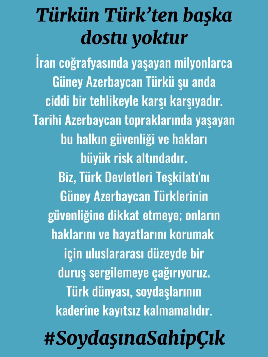 ThorinbirAZ's tweet photo. Biz Güney Azerbaycan Türkleri, Türk Devletleri Teşkilatı'nı Güney Azerbaycan Türklerinin güvenliğine dikkat etmeye; onların haklarını ve hayatlarını korumak için uluslararası düzeyde bir duruş sergilemeye çağırıyoruz.

@Turkic_States
#SoydaşınaSahipÇık 🇦🇿🇹🇷🇹🇲🇺🇿🇰🇿🇰🇬 https://t.co/1i8xS14s2C