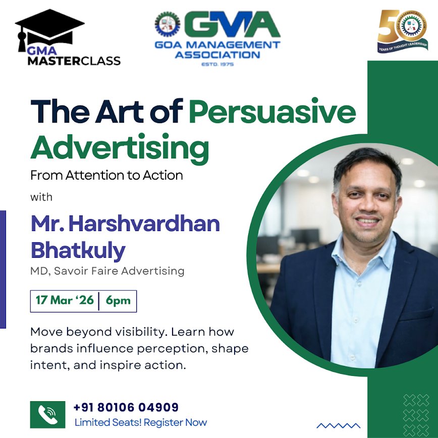 In a cluttered world, attention alone doesn’t convert persuasion does.Join the GMA MasterClass on The Art of Persuasive Advertising with Mr. Harshvardhan Bhatkuly on 17 Mar 2026 at International Centre Goa, Dona Paula.
Register now.
#GMAMasterclass #GoaManagementAssociation