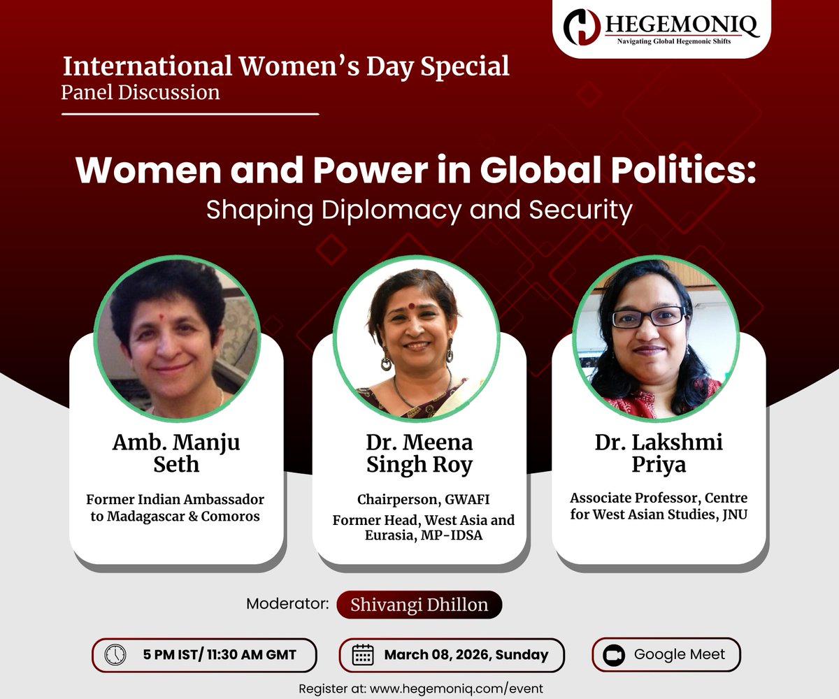 Hegemoniq_'s tweet photo. On the occasion of International Women’s Day, Hegemoniq is hosting a special panel discussion on “Women and Power in Global Politics: Shaping Diplomacy and Security.”

We are honoured to bring together a distinguished panel featuring Ambassador Manju Seth (@manjutseth ) , Dr. Meena Singh Roy(@westasiaforum ), and Dr. Lakshmi Priya, who will share their perspectives on the role of women in diplomacy, global politics, and security.

📅 8 March (Tomorrow)
⏰  PM IST
📍 Virtual Event (Google Meet)

🔗 🔗 Registration: https://t.co/3wO1C4rB8z
(You will receive the Google Meet joining link on your registered email prior to the event.)

We look forward to an engaging discussion with insights from diverse experiences and perspectives.

#InternationalWomensDay2026 #WomensDay #InternationalWomensDay #WomenInDiplomacy #GlobalPolitics #Hegemoniq #WomenLeadership #Geopolitics