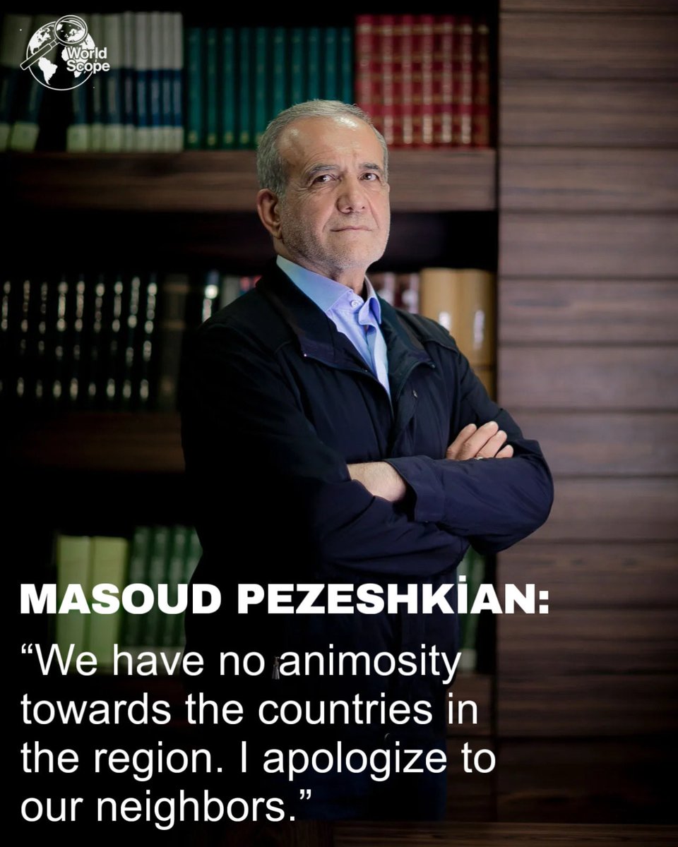 worldscopecom's tweet photo. BREAKING NEWS

Masoud Pezeshkian:

“We have no animosity towards the countries in the region. I apologize to our neighbors.”

Iranian President Pezeshkian apologized to neighboring countries, stating that Iran is not seeking conflict with them.

#BreakingNews #Iran #Pezeshkian https://t.co/GrrwQnW7Q5