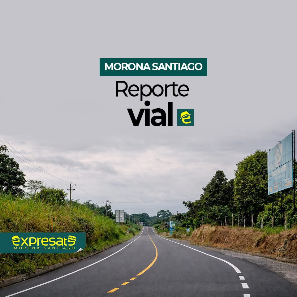 [REPORTE VIAL] ATENCIÓN: ¡Planifique su viaje y conduzca con precaución! Conozca el estado de las vías de acceso a #MoronaSantiago, actualizado a las 08h15 del sábado 07 de marzo de 2026 🚙⚠️️️🌧️

*FUENTE: PPNN / SNGRE/MTOP/ECU 911

⚠️ MACAS – RIOBAMBA [E-46]: PARCIALMENTE