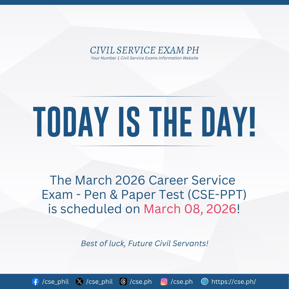 𝗧𝗢𝗗𝗔𝗬 𝗜𝗦 𝗧𝗛𝗘 𝗗𝗔𝗬! 🎉

This year's 1st Career Service Exam - Pen &amp; Paper Test (CSE-PPT) is scheduled today, March 08, 2026!

Best of luck, Future Civil Servants! 🙏