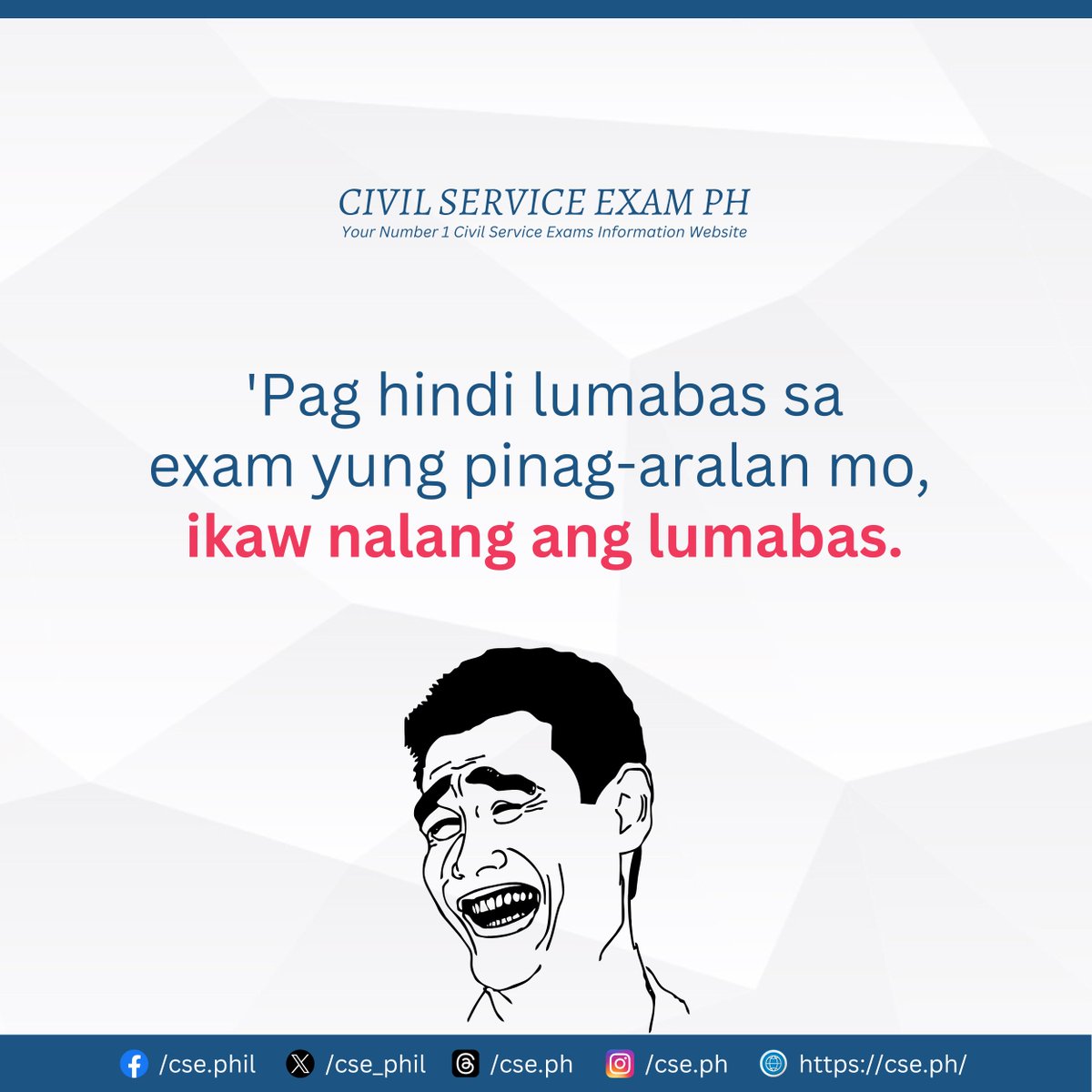 'Pag hindi lumabas sa exam yung pinag-aralan mo, ikaw nalang ang lumabas.  

JOKE LAAAANG! HAHAHA! GALINGAN NIYO PO SA EXAM! 😁 #March2026CSEPPT