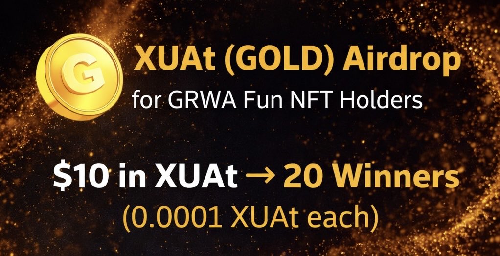 🎁 XUAt (GOLD) Airdrop for GRWA Early Fun NFT Holders

$10 in XUAt will be distributed
to 20 community members
(0.0001 XUAt each).

To participate:

• Comment a screenshot of your GRWA Early Fun NFT
• Comment your ETH wallet address
• Retweet 

Winners selected randomly.