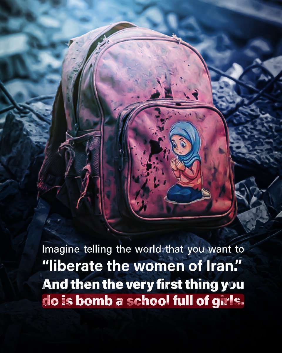 Imagine telling the world that you want to “liberate the women of Iran.”

And then the very first thing you do is bomb a school full of girls.
#Iran #IranIsraelWar